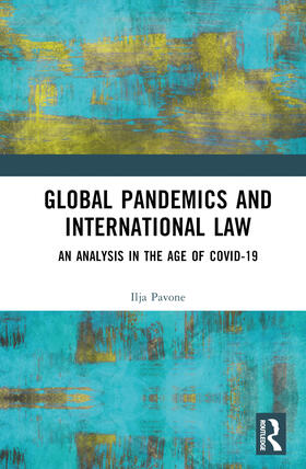 Pavone |  Global Pandemics and International Law | Buch |  Sack Fachmedien