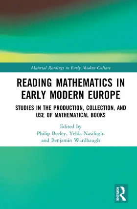Beeley / Nasifoglu / Wardhaugh |  Reading Mathematics in Early Modern Europe | Buch |  Sack Fachmedien