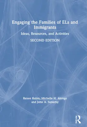 Rubin / Abrego / Sutterby |  Engaging the Families of ELs and Immigrants | Buch |  Sack Fachmedien