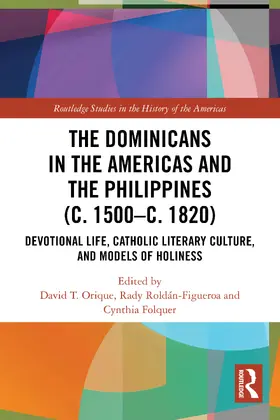 Folquer / Orique / Roldán-Figueroa |  The Dominicans in the Americas and the Philippines (c. 1500-c. 1820) | Buch |  Sack Fachmedien