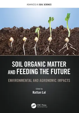 Lal |  Soil Organic Matter and Feeding the Future | Buch |  Sack Fachmedien
