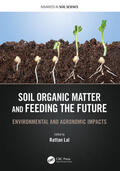 Lal |  Soil Organic Matter and Feeding the Future | Buch |  Sack Fachmedien