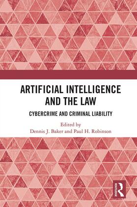 Baker / Robinson | Artificial Intelligence and the Law | Buch | 978-0-367-61207-8 | sack.de
