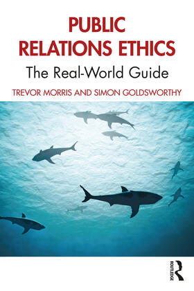 Morris / Goldsworthy |  Public Relations Ethics | Buch |  Sack Fachmedien