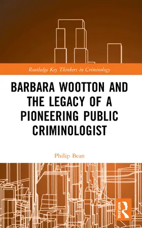 Bean |  Barbara Wootton and the Legacy of a Pioneering Public Criminologist | Buch |  Sack Fachmedien