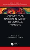 Shah / Thakkar |  Journey from Natural Numbers to Complex Numbers | Buch |  Sack Fachmedien