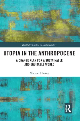 Harvey |  Utopia in the Anthropocene | Buch |  Sack Fachmedien