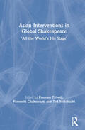 Trivedi / Chakravarti / Motohashi |  Asian Interventions in Global Shakespeare | Buch |  Sack Fachmedien