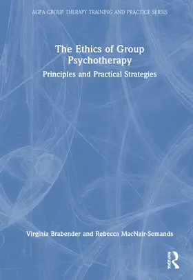 Brabender / MacNair-Semands |  The Ethics of Group Psychotherapy | Buch |  Sack Fachmedien