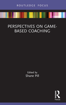 Pill | Perspectives on Game-Based Coaching | Buch | 978-0-367-61604-5 | sack.de
