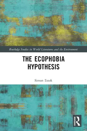 Estok |  The Ecophobia Hypothesis | Buch |  Sack Fachmedien