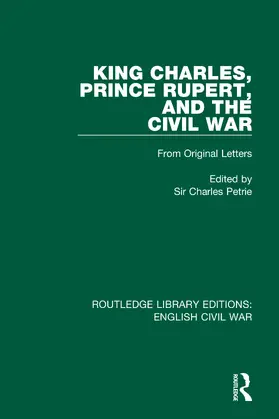 Petrie |  King Charles, Prince Rupert and the Civil War | Buch |  Sack Fachmedien