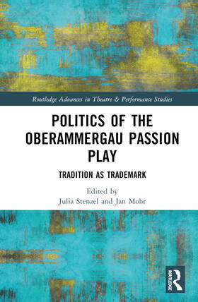 Mohr / Stenzel |  Politics of the Oberammergau Passion Play | Buch |  Sack Fachmedien