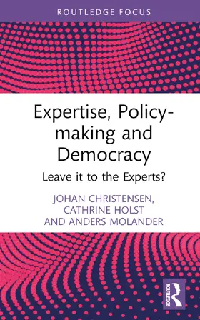 Christensen / Holst / Molander |  Expertise, Policy-making and Democracy | Buch |  Sack Fachmedien