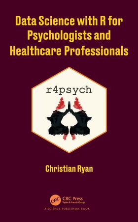 Ryan |  Data Science with R for Psychologists and Healthcare Professionals | Buch |  Sack Fachmedien