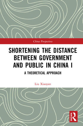 Xiaoyan | Shortening the Distance between Government and Public in China I | Buch | 978-0-367-61849-0 | sack.de