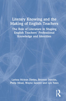 McLean Davies / Doecke / Mead |  Literary Knowing and the Making of English Teachers | Buch |  Sack Fachmedien