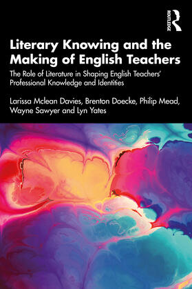 Doecke / McLean Davies / Yates |  Literary Knowing and the Making of English Teachers | Buch |  Sack Fachmedien