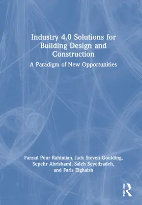 Rahimian / Goulding / Abrishami |  Industry 4.0 Solutions for Building Design and Construction | Buch |  Sack Fachmedien