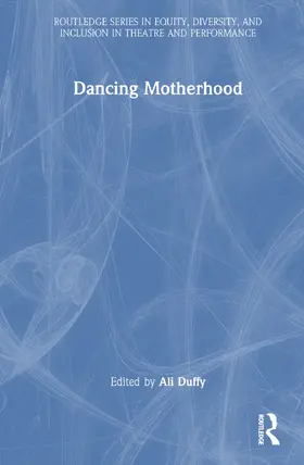 Duffy |  Dancing Motherhood | Buch |  Sack Fachmedien
