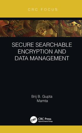 Gupta / Mamta | Secure Searchable Encryption and Data Management | Buch | 978-0-367-61967-1 | sack.de