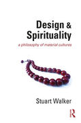 Walker |  Design and Spirituality: A Philosophy of Material Cultures | Buch |  Sack Fachmedien