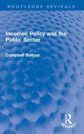 Balfour |  Incomes Policy and the Public Sector | Buch |  Sack Fachmedien
