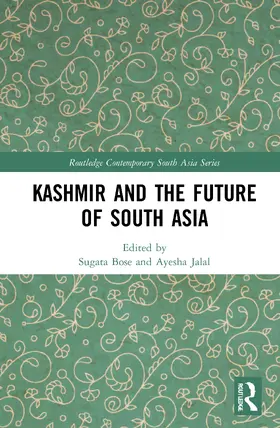 Bose / Jalal |  Kashmir and the Future of South Asia | Buch |  Sack Fachmedien