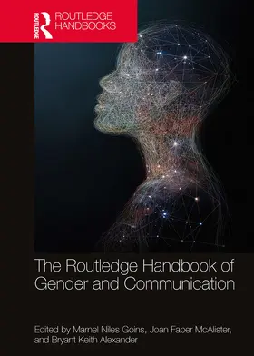 Niles Goins / Faber McAlister / Alexander |  The Routledge Handbook of Gender and Communication | Buch |  Sack Fachmedien