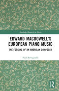 Bertagnolli |  Edward MacDowell's European Piano Music | Buch |  Sack Fachmedien