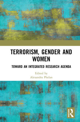 Phelan | Terrorism, Gender and Women | Buch | 978-0-367-62308-1 | sack.de