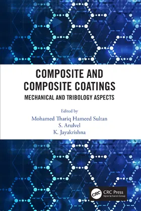 Hameed Sultan / Arulvel / Jayakrishna |  Composite and Composite Coatings | Buch |  Sack Fachmedien