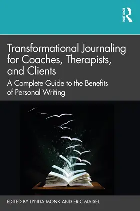 Monk / Maisel |  Transformational Journaling for Coaches, Therapists, and Clients | Buch |  Sack Fachmedien