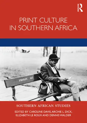 Davis / Dick / le Roux |  Print Culture in Southern Africa | Buch |  Sack Fachmedien