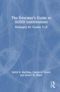Harrison / Soares / Evans |  The Educator's Guide to ADHD Interventions | Buch |  Sack Fachmedien