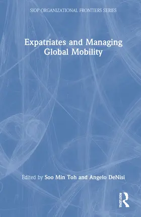 Toh / DeNisi | Expatriates and Managing Global Mobility | Buch | 978-0-367-62633-4 | sack.de