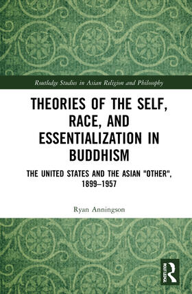 Anningson | Theories of the Self, Race, and Essentialization in Buddhism | Buch | 978-0-367-62640-2 | sack.de