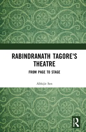 Sen |  Rabindranath Tagore's Theatre | Buch |  Sack Fachmedien