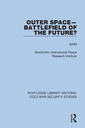 Sipri |  Outer Space - Battlefield of the Future? | Buch |  Sack Fachmedien
