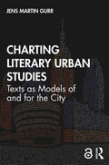 Gurr |  Charting Literary Urban Studies: Texts as Models of and for the City | Buch |  Sack Fachmedien