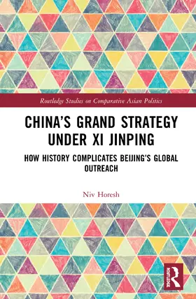 Horesh |  China's Grand Strategy Under Xi Jinping | Buch |  Sack Fachmedien