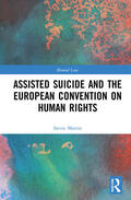 Martin |  Assisted Suicide and the European Convention on Human Rights | Buch |  Sack Fachmedien