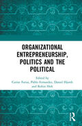 Farias / Fernandez / Hjorth |  Organizational Entrepreneurship, Politics and the Political | Buch |  Sack Fachmedien