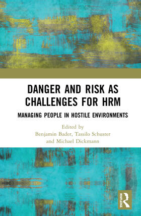 Bader / Schuster / Dickmann |  Danger and Risk as Challenges for HRM | Buch |  Sack Fachmedien