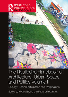 Haghighi / Bobic |  The Routledge Handbook of Architecture, Urban Space and Politics, Volume II | Buch |  Sack Fachmedien