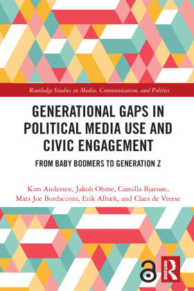 Andersen / Ohme / Bjarnøe | Generational Gaps in Political Media Use and Civic Engagement | Buch | 978-0-367-62934-2 | sack.de