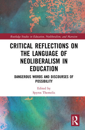 Themelis | Critical Reflections on the Language of Neoliberalism in Education | Buch | 978-0-367-62956-4 | sack.de
