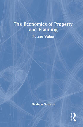 Squires |  The Economics of Property and Planning | Buch |  Sack Fachmedien