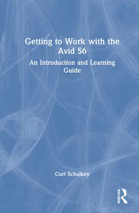 Schulkey |  Getting to Work with the Avid S6 | Buch |  Sack Fachmedien
