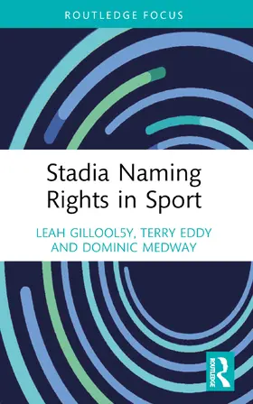 Gillooly / Eddy / Medway |  Stadia Naming Rights in Sport | Buch |  Sack Fachmedien
